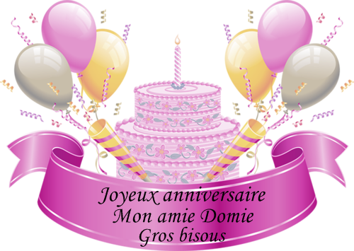 Joyeux Anniversaire Mon Amie Domie